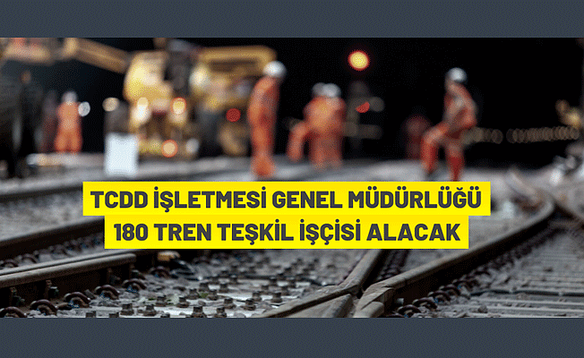TCDD 180 İşçi alacak