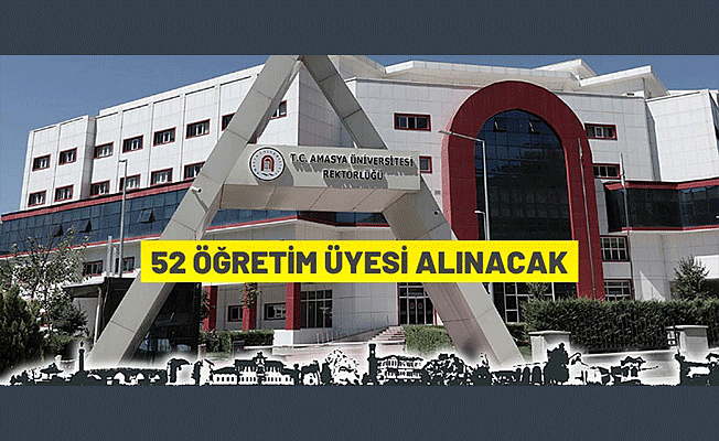 Amasya Üniversitesi Öğretim Üyesi alım ilanı