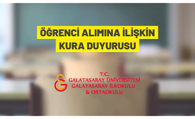 Galatasaray İlkokulu kura ile öğrenci alacak