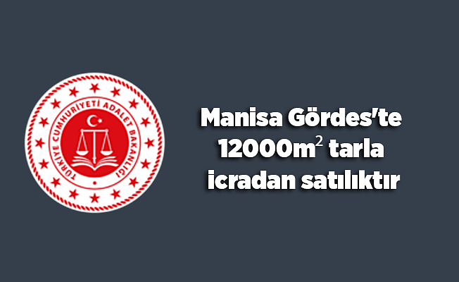 Manisa Gördes'te 12000m² tarla (üzerinde 8 adet sera bulunmakta) icradan satılıktır