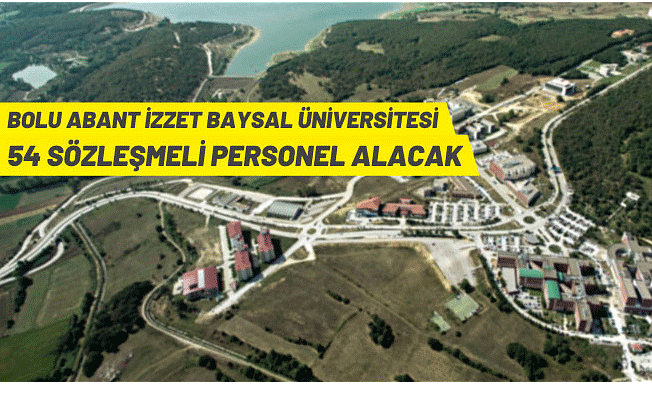Bolu Abant İzzet Baysal Üniversitesi Sözleşmeli Personel alacak