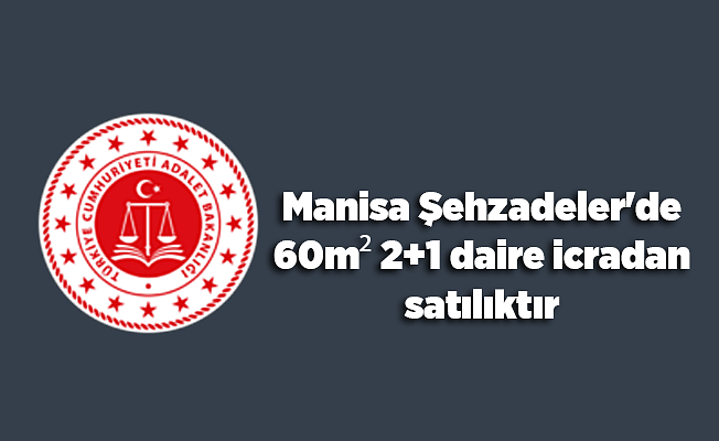Manisa Şehzadeler'de 60m² 2+1 daire icradan satılıktır
