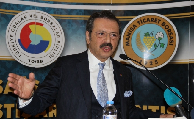 TOBB Başkanı Hisarcıklıoğlu Manisa’da iş dünyasına seslendi