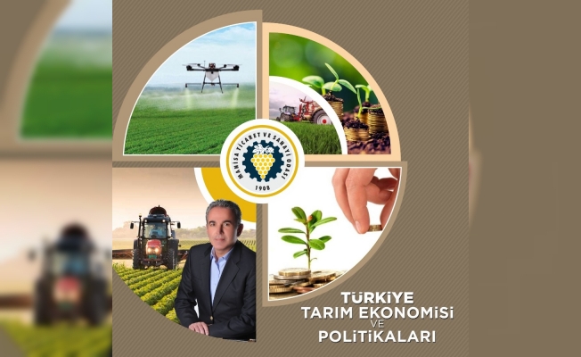 Manisa TSO’da Türkiye tarım ekonomisi ve politikaları konuşulacak