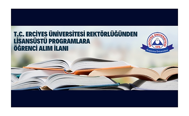 Erciyes Üniversitesi Sosyal Bilimler Enstitüsüne Öğrenci Alınacak