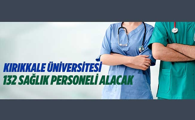 Kırıkkale Üniversitesi sözleşmeli personel istihdam edecek