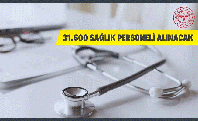 Sağlık Bakanlığı 31.600 Sözleşmeli Sağlık Personeli Alacak